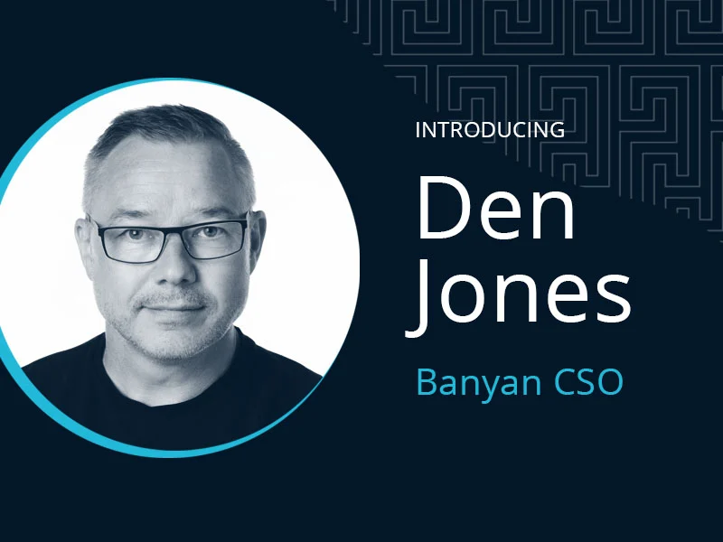 Banyan-Blog-DenJones-v2-Thumbnail | Banyan Security