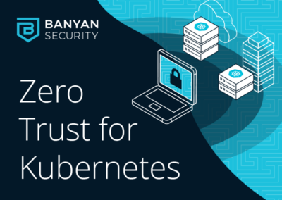 Zero Trust for Kubernetes API – Secure Role-Based Access to Any Cluster, Scaled for the Enterprise