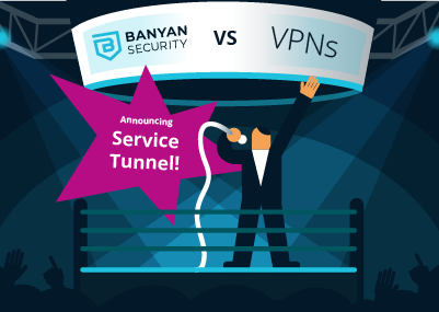 Introducing Banyan’s Service Tunnel