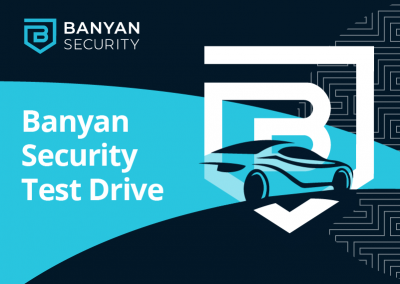 Experience Zero Trust Network Access (ZTNA) with Banyan Security Test Drive