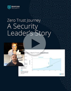 Zero Trust Journey – A Security Leader's Story