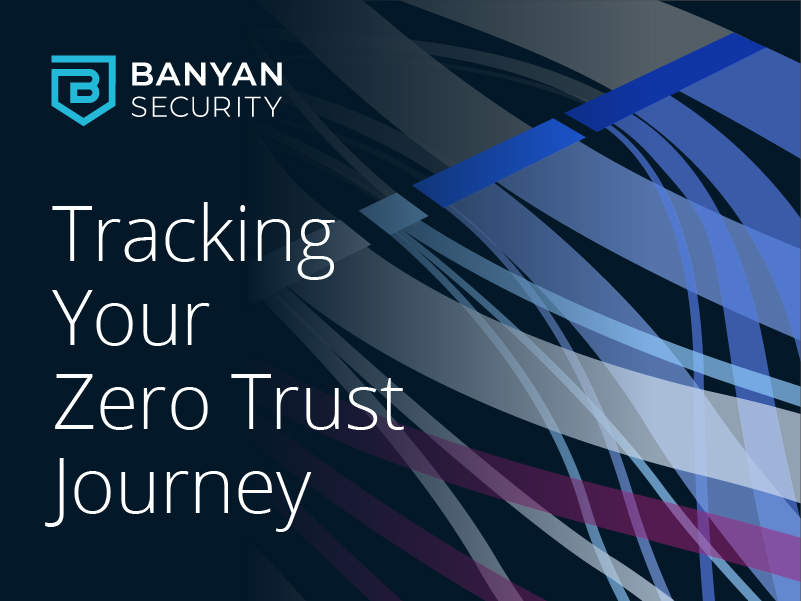 Tracking Your Zero Trust Journey