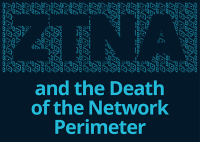ZTNA and the Death of the Network Perimeter