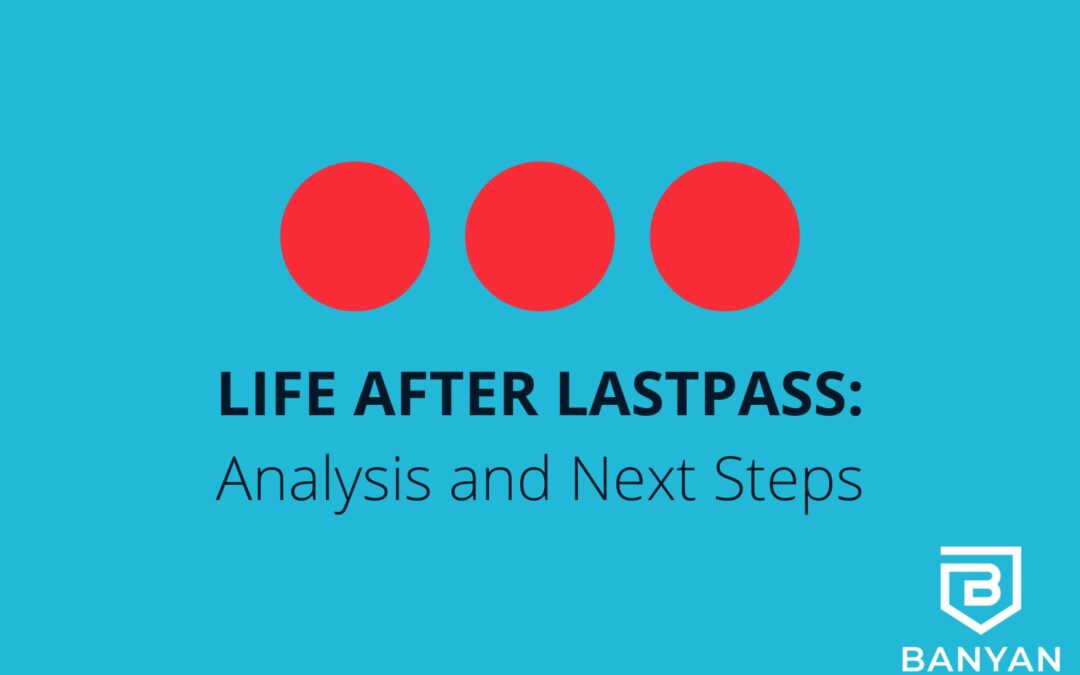 Life after LastPass