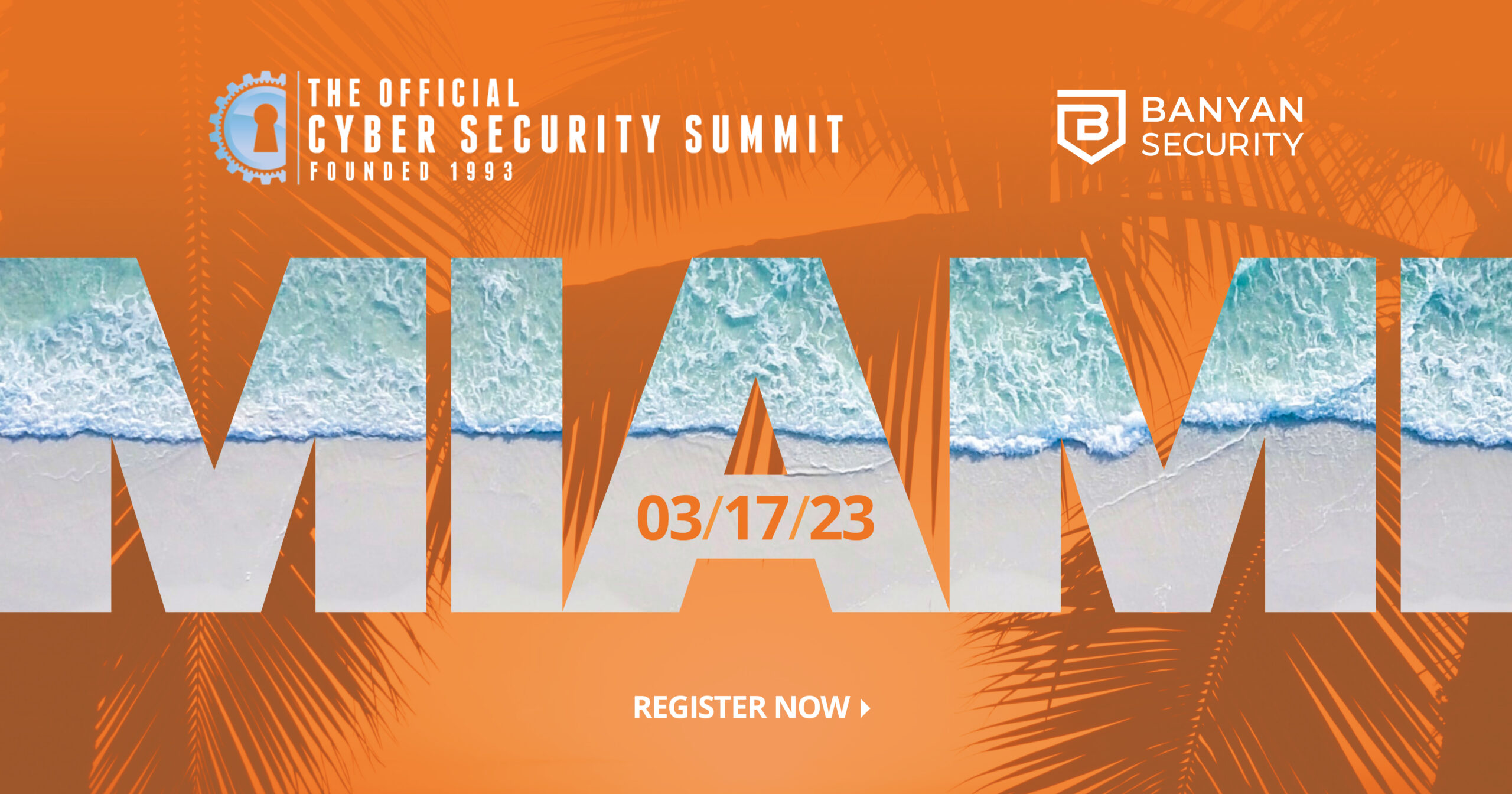 Social_CyberSecuritySummit_Miami_20230317 | Banyan Security Cyber Security Summit Miami