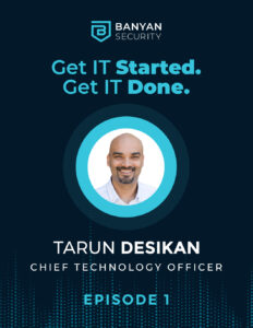 Get IT Started. Get IT Done. Episode 1