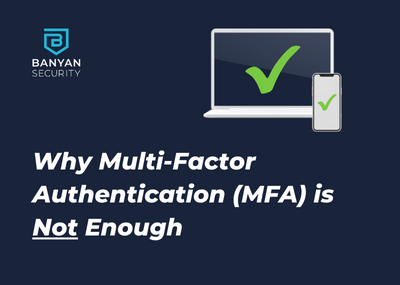 Why MFA Is Not Enough