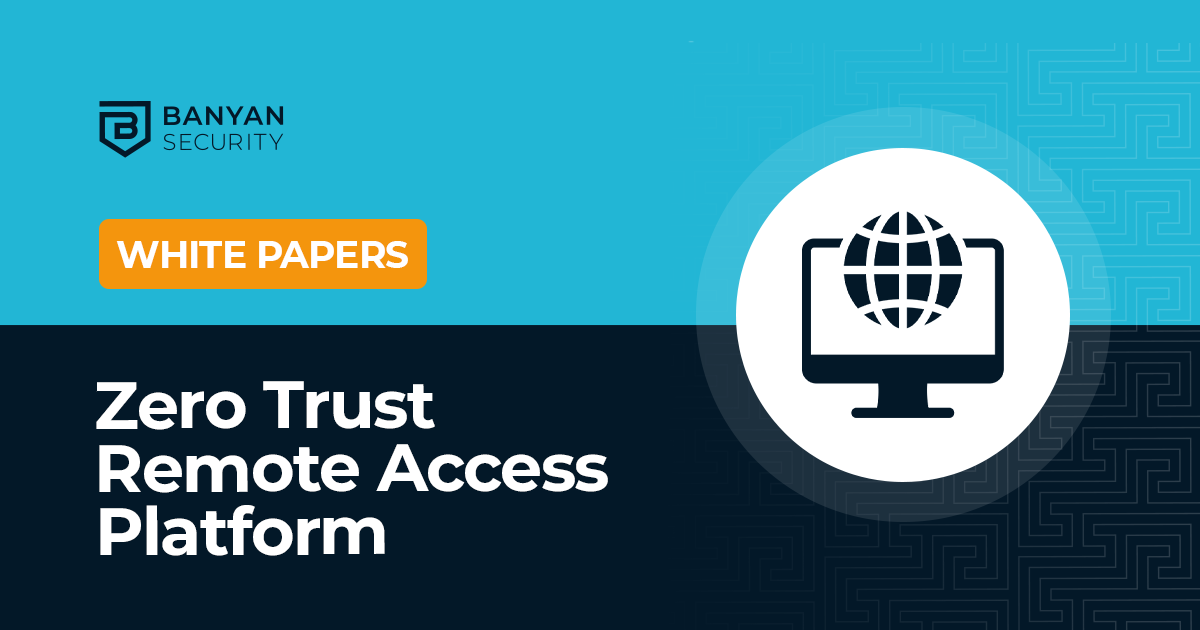 Zero Trust Remote Access Platform